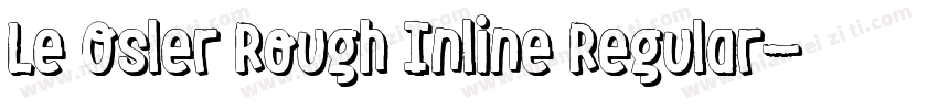 Le Osler Rough Inline Regular字体转换